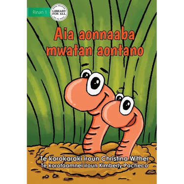 The World of Earthworms - Aia aonnaaba mwatan aontano (Te Kiribati)