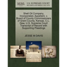 Shell Oil Company, Incorporated, Appellant, V. Board of County Commissioners of Grant County, Kansas, C.L. Dew, U.S. Supreme Court Transcript of Recor