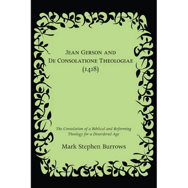 Jean Gerson and De Consolatione Theologiae (1418)
