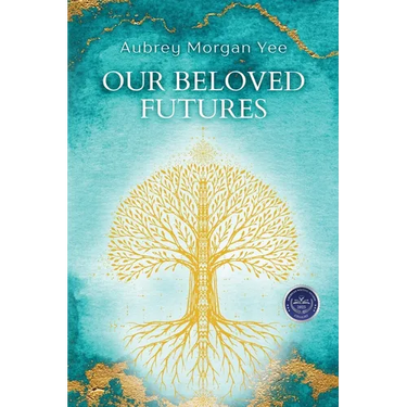 Our Beloved Futures