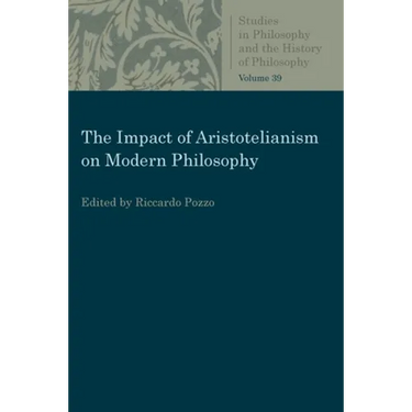 The Impact of Aristotelianism on Modern Philosophy