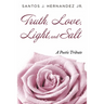 Truth, Love, Light, and Salt