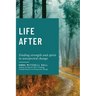 Life After: Finding strength and spirit in unexpected change