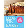 Loaf Tin Bakes: Easy Cakes for Every Occasion