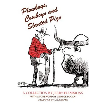 Plowboys, Cowboys, and Slanted Pigs