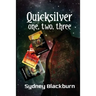Quicksilver One, Two, Three