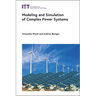 Modeling and Simulation of Complex Power Systems