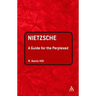 Nietzsche: A Guide for the Perplexed
