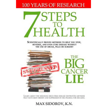 7 Steps to Health - The Big Cancer Lie