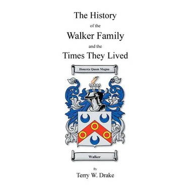The History of the Walker Family and the Times They Lived