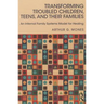 Transforming Troubled Children, Teens, and Their Families: An Internal Family Systems Model for Healing