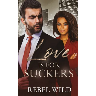 Love Is For Suckers