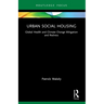 Urban Social Housing: Global Health and Climate Change Mitigation and Redress