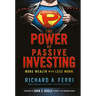 The Power of Passive Investing: More Wealth with Less Work