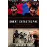 Great Catastrophe: Armenians and Turks in the Shadow of Genocide