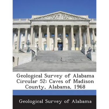 Geological Survey of Alabama Circular 52: Caves of Madison County, Alabama, 1968