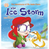 The Ice Storm: An Encouraging Children's Picture Book About Adoption