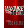 Maximize Your Potential