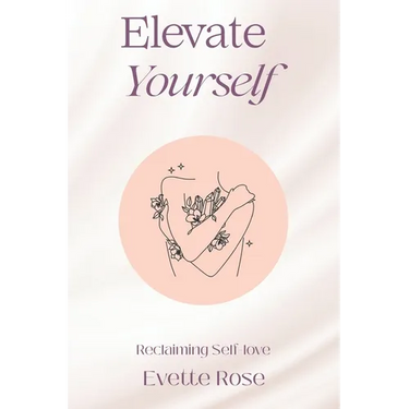 Elevate Yourself: Reclaiming Self-love