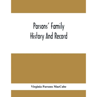 Parsons' Family History And Record