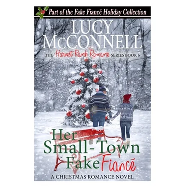 Her Small-Town Fake Fiance: The Fake Fiance Holiday Collection