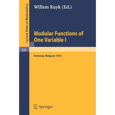 Modular Functions of One Variable I: Proceedings International Summer School, University of Antwerp, Ruca, July 17 - August 3, 1972