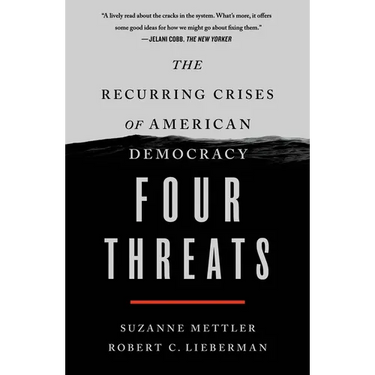 Four Threats: The Recurring Crises of American Democracy