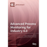Advanced Process Monitoring for Industry 4.0