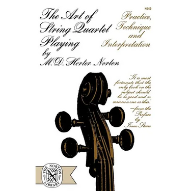 The Art of String Quartet Playing: Practice, Technique, and Interpretation