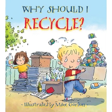 Why Should I Recycle?