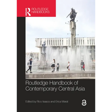 Routledge Handbook of Contemporary Central Asia