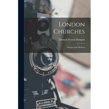 London Churches: Ancient and Modern