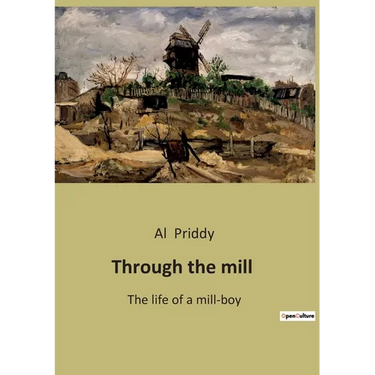 Through the mill: The life of a mill-boy