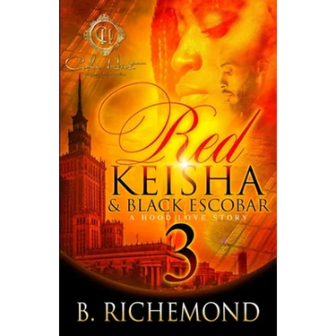 Red Keisha & Black Escobar 3: A Hood Love Story: The Finale