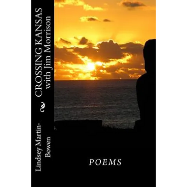 Crossing Kansas with Jim Morrison: Poems