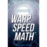 Warp Speed Math (Tm): The fastest way in the universe to memorize any math table.....even several math tables at once!