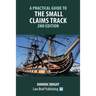 A Practical Guide to the Small Claims Track - 2nd Edition