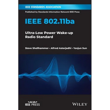 IEEE 802.11ba: Ultra-Low Power Wake-Up Radio Standard