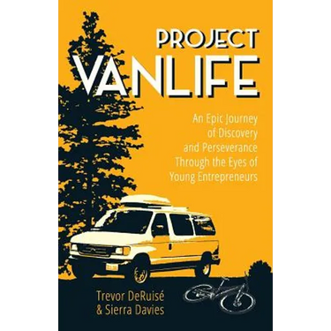 Project VanLife: An Epic Journey of Discovery and Perseverance Through the Eyes of Young Entrepreneurs