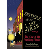 Sisters of the Last Straw Vol 2: The Case of the Vanishing Novice Volume 2