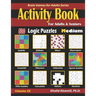 Activity Book for Adults & Seniors: 500 Medium Logic Puzzles (Sudoku - Fillomino - Kakuro - Futoshiki - Hitori - Slitherlink - Killer Sudoku - Calcudo