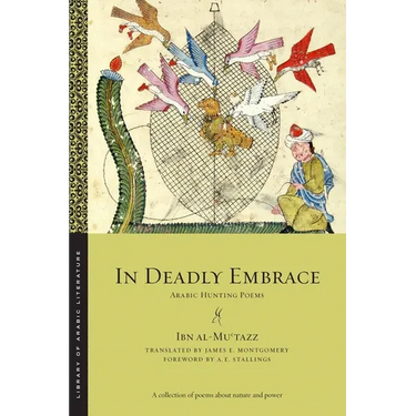 In Deadly Embrace: Arabic Hunting Poems