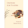 Our Bones Ache Together