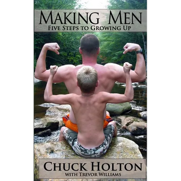 Making Men: Five Steps to Growing Up