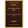 The Mothers Of The Bible: The Mothers Of Israel In Egypt (1853)