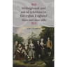 Siblinghood and Social Relations in Georgian England: Share and Share Alike