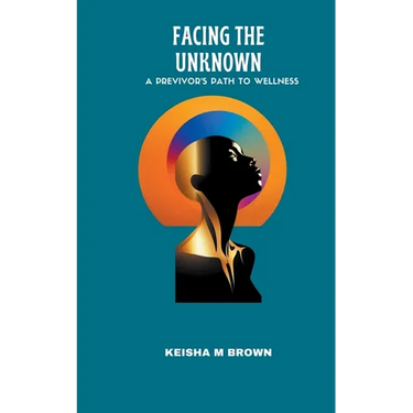 Facing the Unknown A Previvor's Path to Wellness