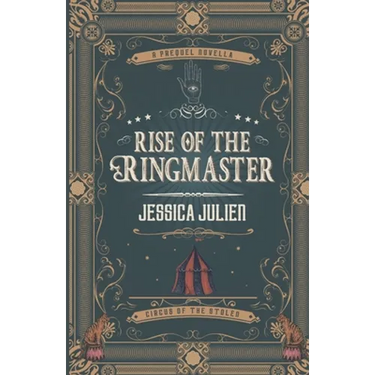 Rise of the Ringmaster: A Circus of the Stolen Short Story