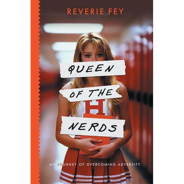 Queen of the Nerds, My Journey of Overcoming Adversity