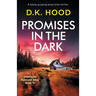 Promises in the Dark: A totally gripping serial killer thriller